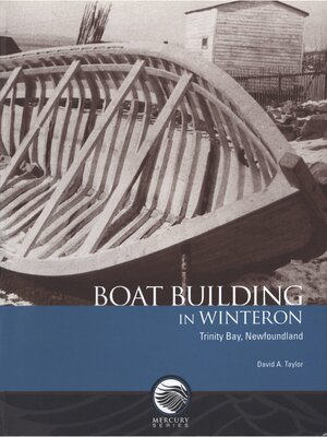 cover image of Boat Building in Winterton, Trinity Bay, Newfoundland